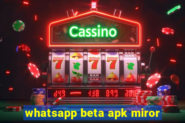 whatsapp beta apk miror